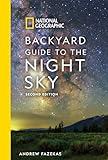 National Geographic Backyard Guide to the Night Sky, 2nd Edition (National Geographic Backyard Guides)