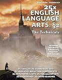 25x - English Language Arts (ELA) - Section 2: The Technicals: WORKBOOK + ANSWER KEY (ELA for Middle and High School)