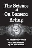 The Science Of On-Camera Acting