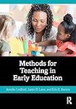 Methods for Teaching in Early Education