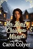 Her Heart's Christmas Miracle: A Historical Western Romance Novel (Hearts Across the Frontier)