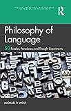 Philosophy of Language (Puzzles, Paradoxes, and Thought Experiments in Philosophy)