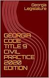 GEORGIA CODE TITLE 9 CIVIL PRACTICE 2020 EDITION