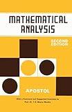 Mathematical Analysis: 2nd Ed *** Ref 0-201-002 by T.M. Apostol (2002-05-04)