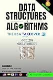 Data Structures and Algorithms: Coding Cheatsheet: The DSA Takeover Edition (Day before Coding Interview [DCI]: CODING INTERVIEW PATTERNS)