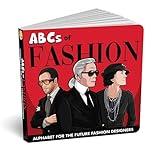 ABCs of Fashion - Alphabet Baby Book for the Future Fashion Designers By Diaper Book Club - Board Book for Toddlers and Babies, Children's Book about Iconic Fashion Designers and Brands