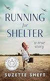 Running for Shelter: A True Story