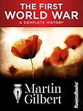 The First World War: A Complete History