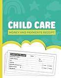 Child Care Money and Payments receipt: Over 300 Daycares Payment form Sheets for Management Child Care Services and Babysitting, Business Receipt ... Centers, Preschool center, and Home Daycares