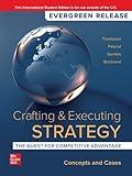 Crafting & Executing Strategy: The Quest for Competitive Advantage: Concepts and Cases: 2024 Release ISE