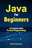 Java For Beginners: A Complete Guide to Java Programming