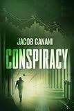 Conspiracy: A Global Financial Thriller