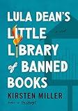 Lula Dean's Little Library of Banned Books: A Southern Town's Battle over Banned Books