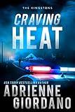 Craving Heat: A Fast-Paced Romantic Suspense Novel (Steele Ridge: The Kingstons Book 1)