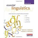 Essential Linguistics, Second Edition: What Teachers Need to Know to Teach ESL, Reading, Spelling, and Grammar