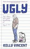 Ugly: An honest and heartfelt YA novel about a gender nonconforming teen (The Art of Being Ugly)