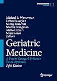 Geriatric Medicine: A Person Centered Evidence Based Approach