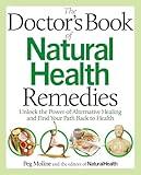 The Doctor's Book of Natural Health Remedies: Unlock the Power of Alternative Healing and Find Your Path Back to Health