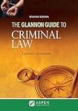 The Glannon Guide to Criminal Law (Glannon Guides Series)