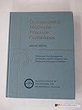 Occupational Medicine Practice Guidelines: Evaluation and Management of Common Health Problems and Functional Recovery of Workers