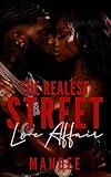 The Realest Street Love Affair: An Urban Romance Novel