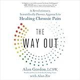 The Way Out: A Revolutionary, Scientifically Proven Approach to Healing Chronic Pain