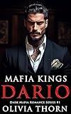 Mafia Kings: Dario: Dark Mafia Romance Series