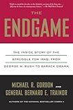 The Endgame: The Inside Story of the Struggle for Iraq, from George W. Bush to Barack Obama