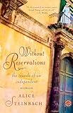 Without Reservations: The Travels of an Independent Woman