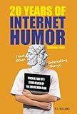20 YEARS OF INTERNET HUMOR: Volume One (And Other Interesting Things)