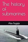 The history of submarines
