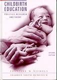 Childbirth Education: Practice, Research and Theory