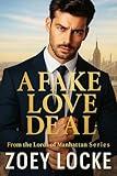 A Fake Love Deal: A Fake Relationship Billionaire Romance (Lords of Manhattan)