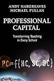 Professional Capital: Transforming Teaching in Every School