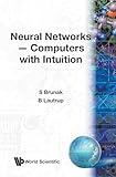 NEURAL NETWORKS: COMPUTERS WITH INTUITION