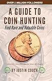 A Guide To Coin Hunting: Find Rare and Valuable Coins
