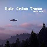 Noir Crime Theme