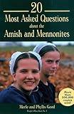 20 Most Asked Questions about the Amish & Mennonites (People's Place)