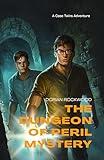 The Dungeon of Peril Mystery: A Case Twins Adventure for Teens (Case Twins Adventures)