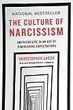 The Culture of Narcissism: American Life in An Age of Diminishing Expectations