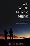 We Were Never Here