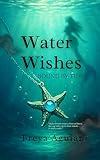 Water Wishes: Bound by Tides