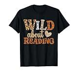 Wild About Reading Books - Bookworm Library Day Teacher T-Shirt