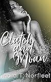 Clutch and Moan: An Urban Erotica