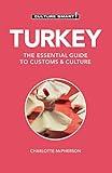 Turkey - Culture Smart!: The Essential Guide to Customs & Culture