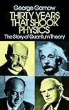 Thirty Years that Shook Physics: The Story of Quantum Theory