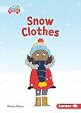 Snow Clothes (Seasons All Around Me (Pull Ahead Readers ― Fiction))