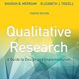 Qualitative Research: A Guide to Design and Implementation, 4th Edition