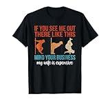 If You See Me Out There Like This Mind Your Business Husband T-Shirt
