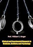 Clinical and Experimental Hypnosis in Medicine, Dentistry and Psychology